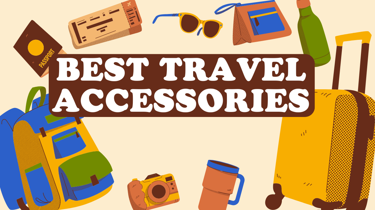 Best Travel Accessories