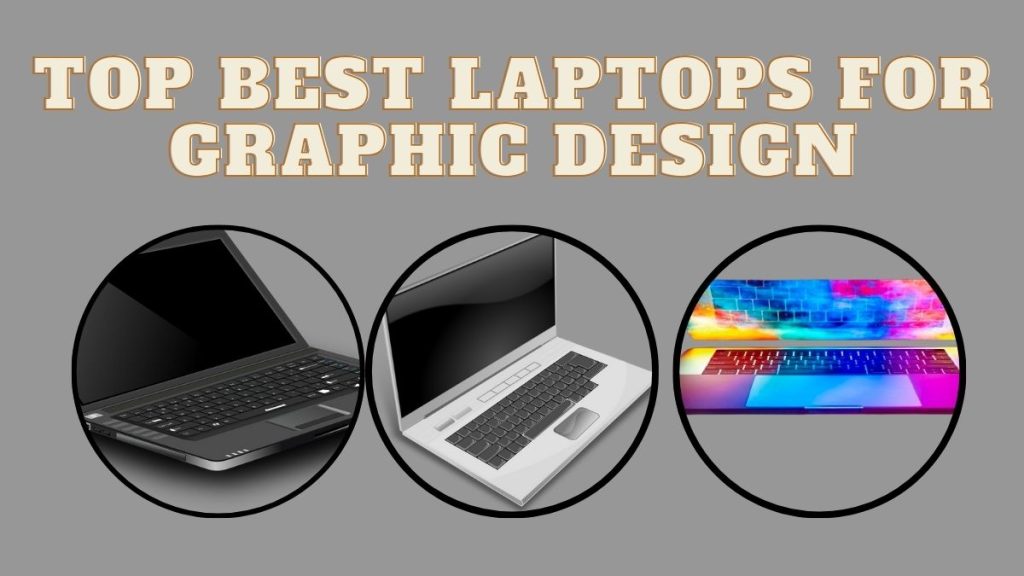 Top Best Laptops for Graphic Design